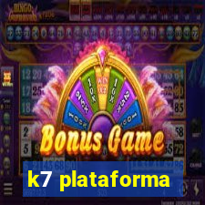 k7 plataforma